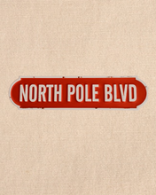 Load image into Gallery viewer, NORTH POLE BLVD - Tin Sign
