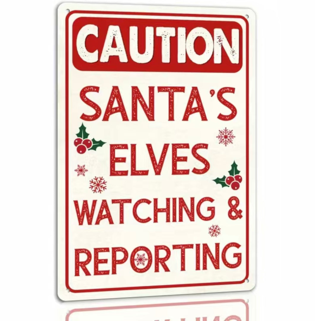 Caution Santa’s Elves watching Sign