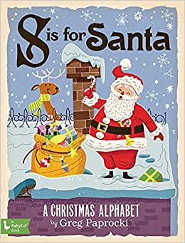 S is for Santa: A Christmas Alphabet Board book