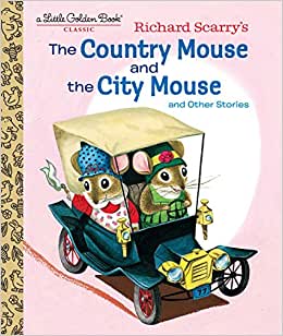 Richard Scarry's The Country Mouse And The City Mouse: A Little Golden Book