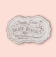 Load image into Gallery viewer, North Pole Skate Rentals Sign - GLOSSY
