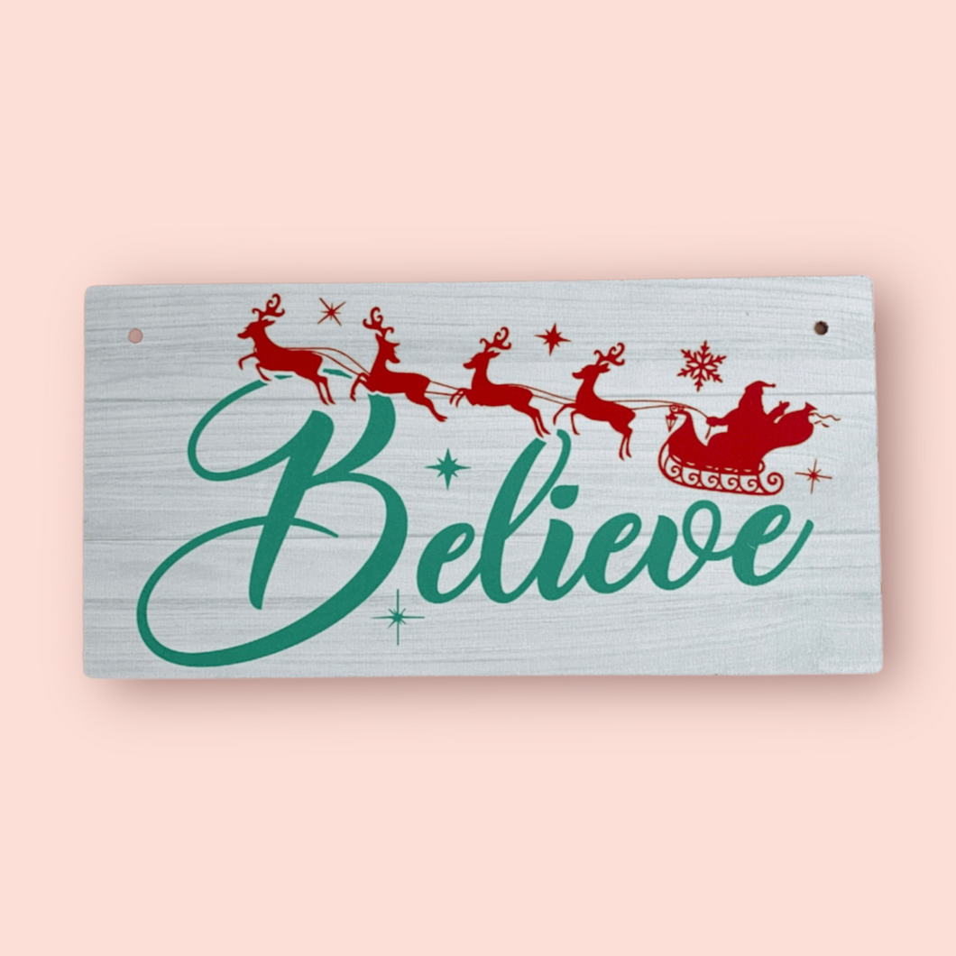 Believe - Mini Sign