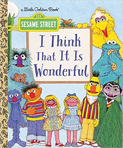 Sesame Street Retro, I Think That It Is Wonderful - A Little Golden Book
